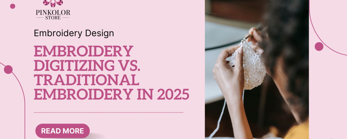 Embroidery Digitizing vs. Traditional Embroidery in 2025