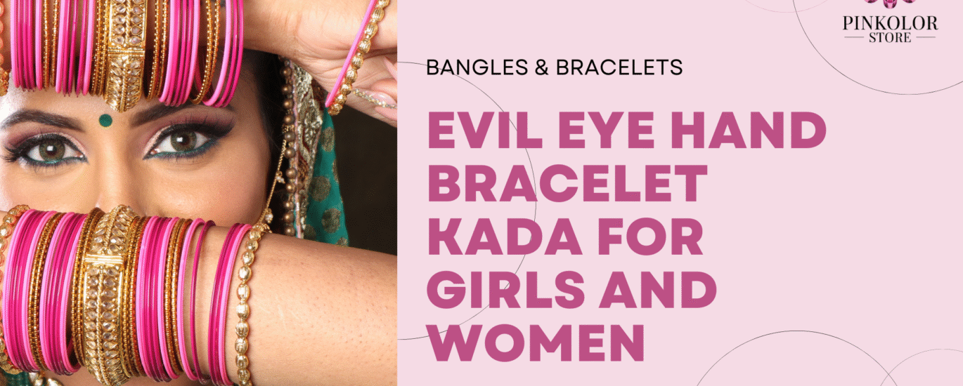 Evil Eye Hand Bracelet Kada for Girls and Women